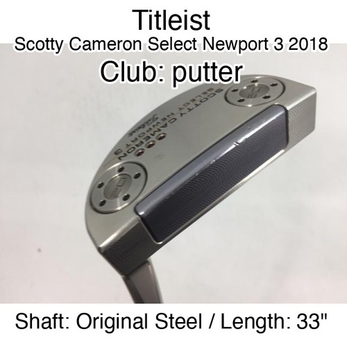 Titleist Scotty Cameron Select Newport 3 2018 putter Putter 33" Original Steel R