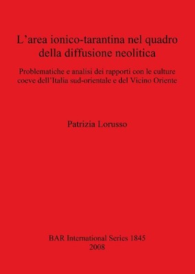 L' area ionico-tarantina nel quadro della diffusione neolitica: Problematiche e 