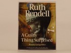 GEORGE BAKER RUTH RENDELL A GUILTY THING SURPRISED (AUDIO BOOK) (2 CASSET (A1) 1
