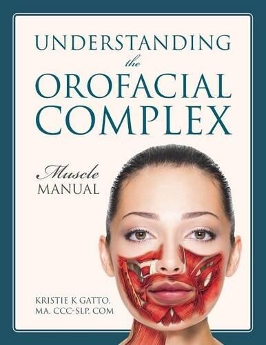 Kristie K Gatto Ma Ccc-s Understanding The Orofacial C (taschenbuch)