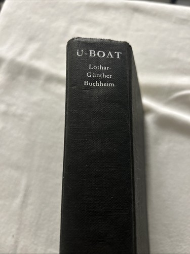 1974 U-Boat A Novel by Lothar-Guntther Buchheim William Collins HC W5