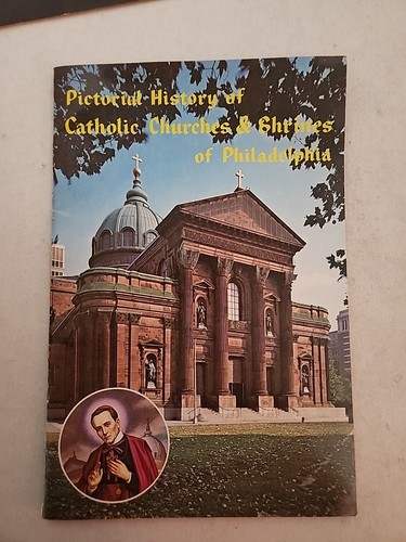Pictoral History Of Catholic Churches And Shrines of Philadelphia PA Photographs - Picture 3 of 24