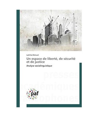 Un espace de liberté, de sécurité et de justice: Analyse sociolinguistique: A