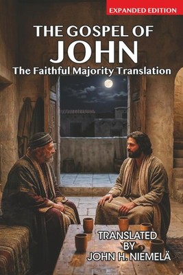 The Gospel of John in The Faithful Majority Translation of the New Testament: Ex