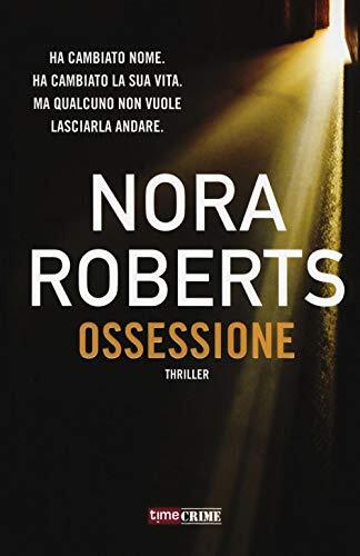 9788866883630 Ossessione - Nora Roberts