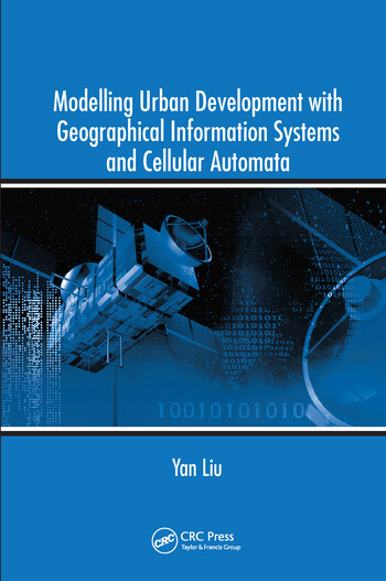 Modelling Urban Development with Geographical Information Systems and Cellula...