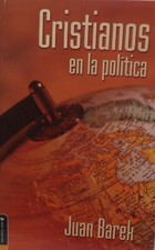 Cristianos En La Política By Juan Barek (Spanish) Paperback *SKU11-5*
