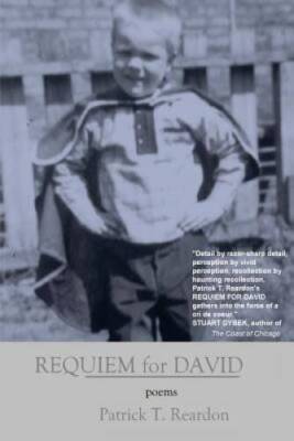 Requiem for David: Poems - Paperback By Reardon, Patrick T - GOOD
