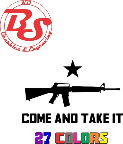 Come And Take It 1911 AK AR 2A Weapon Rifle Pistol Ammo Vinyl Decal Sticker noBS - Picture 10 of 14