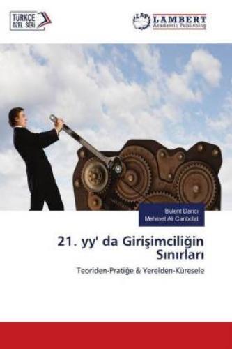 21. Yy' Da Girisimciligin Sinirlari Teoriden-pratige &