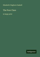 The Poor Clare In Large Print Elizabeth Cleghorn Gaskell Taschenbuch Englisch