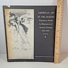 American Art In The Making-Studies For Painting 1800-1900; 1976 Smithsonian Book