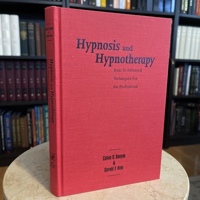 Hypnosis And Hypnotherapy Basic To Advanced Techniques For The Professional (HC)