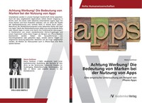 Maria Geithner | Achtung Werbung! Die Bedeutung Von Marken Bei Der Nutzung...