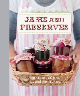 Jams and Preserves: More Than 100 Jam, Chutney, and Preserve Recipes [paperback]