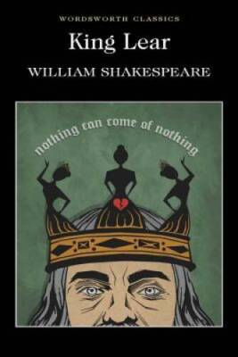 King Lear (Wordsworth Classics) - Paperback By William Shakespeare - GOOD