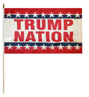 Trump Nation 100D 12''x18'' Stick Flag 30'' Wood Staff