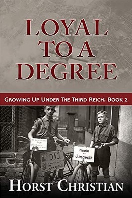 LOYAL TO A DEGREE By Horst Christian **BRAND NEW**
