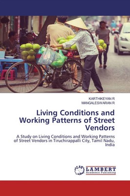 Karthikeyan R (u. a.) | Living Conditions and Working Patterns of Street Vendors