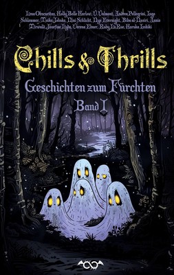 Chills & Thrills | Infinity Gaze Autorenteam | Geschichten zum Fürchten | Buch