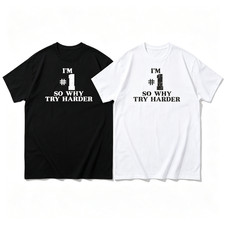 I'm Number One Why Try Harder Sarcastic Retro T-Shirt SIZE S-5XL