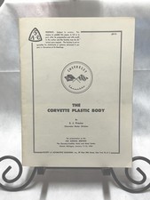 SAE Presentation Paper “THE CORVETTE PLASTIC BODY “ By Chevrolet Division 1954