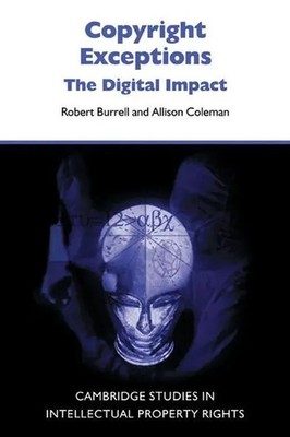 Copyright Exceptions The Digital Impact Robert Burrell (u. a.) Taschenbuch 2009