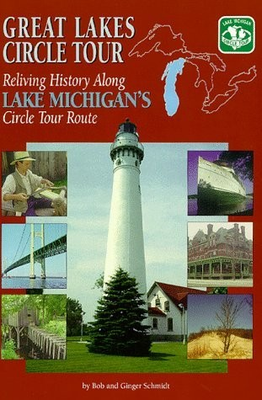 #ad Great Lakes Circle Tour: Reliving History Along Lake Michigan#x27;s Circle Tour ... $6.81
