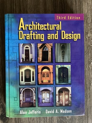Architectural Drafting and Design by David A. Madsen and Alan Jefferis 1995