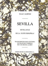 Isaac Albeniz Sevilla Sevillanas Suite Espanola for Classical Guitar Sheet Music