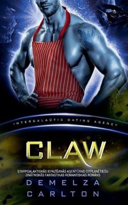 Claw: Starpgalaktisk?s Iepaz?san?s A?ent?ras Citplan?tiesu Zin?tnisk?s Fantastik