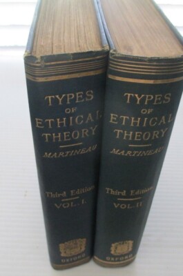 1901   Types of Ethical Theory, in Two Volumes JAMES ,MARTIMEAU,,CLARENDON PRESS