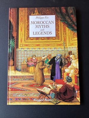 Moroccan Myths and Legends HB (Moroccan Arabian Nights) - Philippe Fix