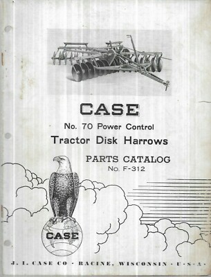 Case #70 Power Control Tractor Disc Harrows Parts Catalog  No F-312