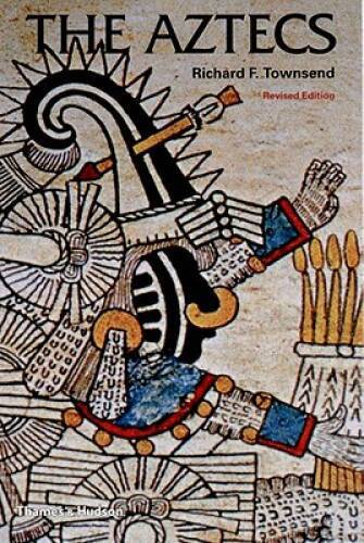 The Aztecs by Richard F. Townsend