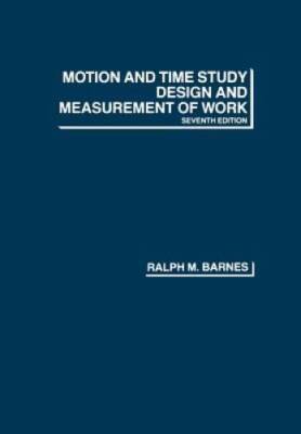 Motion and Time Study: Design and Measurement of Work - Hardcover - VERY GOOD