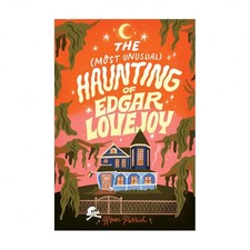 The Most Unusual Haunting of Edgar Lovejoy