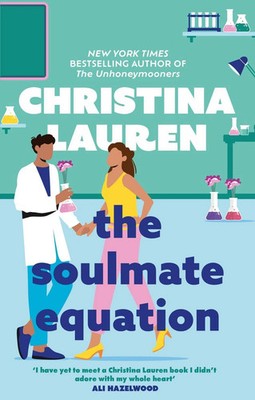 The Soulmate Equation The perfect rom-com from the bestselling author of The ...