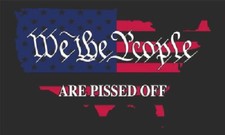 WE THE PEOPLE ARE PISSED OFF PATRIOTIC USA Black Vinyl Decal Bumper Sticker