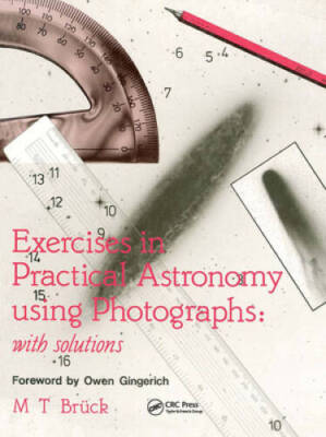 Exercises in Practical Astronomy: Using Photographs - Hardcover - GOOD
