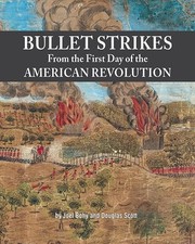 Bullet Strikes From the First Day of American...