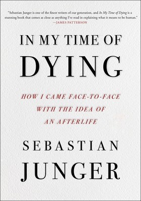 In My Time of Dying: How I Came Face to Face with the Idea of an Afterlife (...