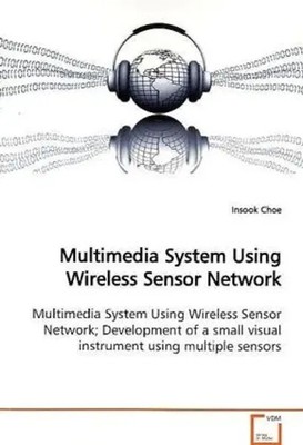 Insook Choe | Multimedia System Using Wireless Sensor Network | Taschenbuch