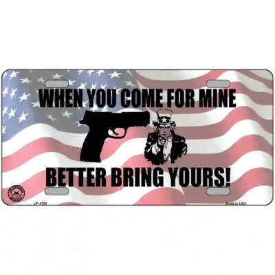 When You Come For Mine Better Bring Yours American Flag Metal Sign