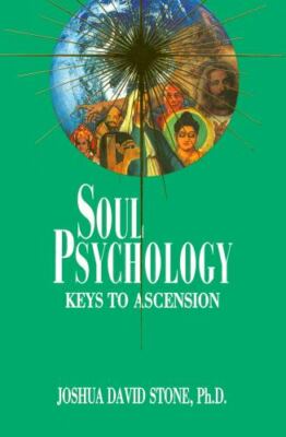 Soul Psychology: Keys to Ascension by Stone, Joshua David