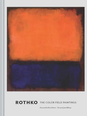 Rothko | The Color Field Paintings. With a foreword by Christopher Rothko | Buch