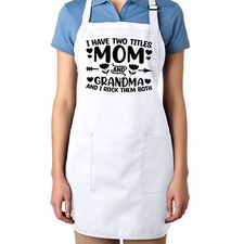 I Have Two Titles Mom Grandma And I Rock Them Both Apron Mother's Day Gift