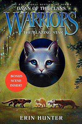Warriors: Dawn of the Clans #4: The Blazing Star by Hunter, Erin (Hardcover)