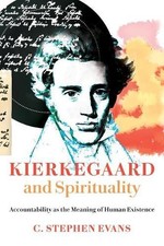 Kierkegaard and Spirituality: Accou..., Evans, C. Steph