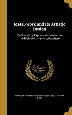 Wyatt - Metal-work and Its Artistic Design  Dedicated by Express Perm - X555z